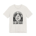 Vibration Too High T-Shirt