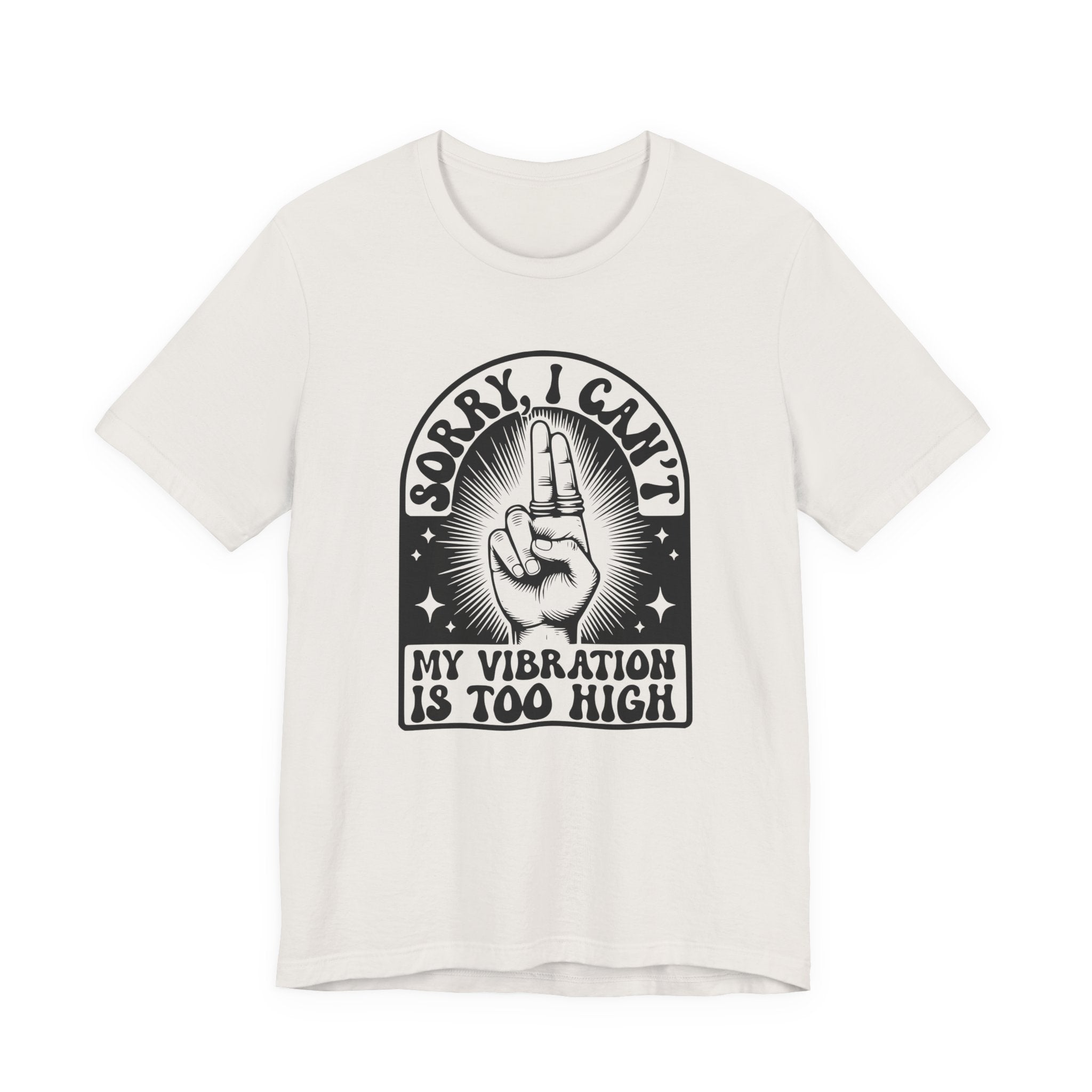 Vibration Too High T-Shirt