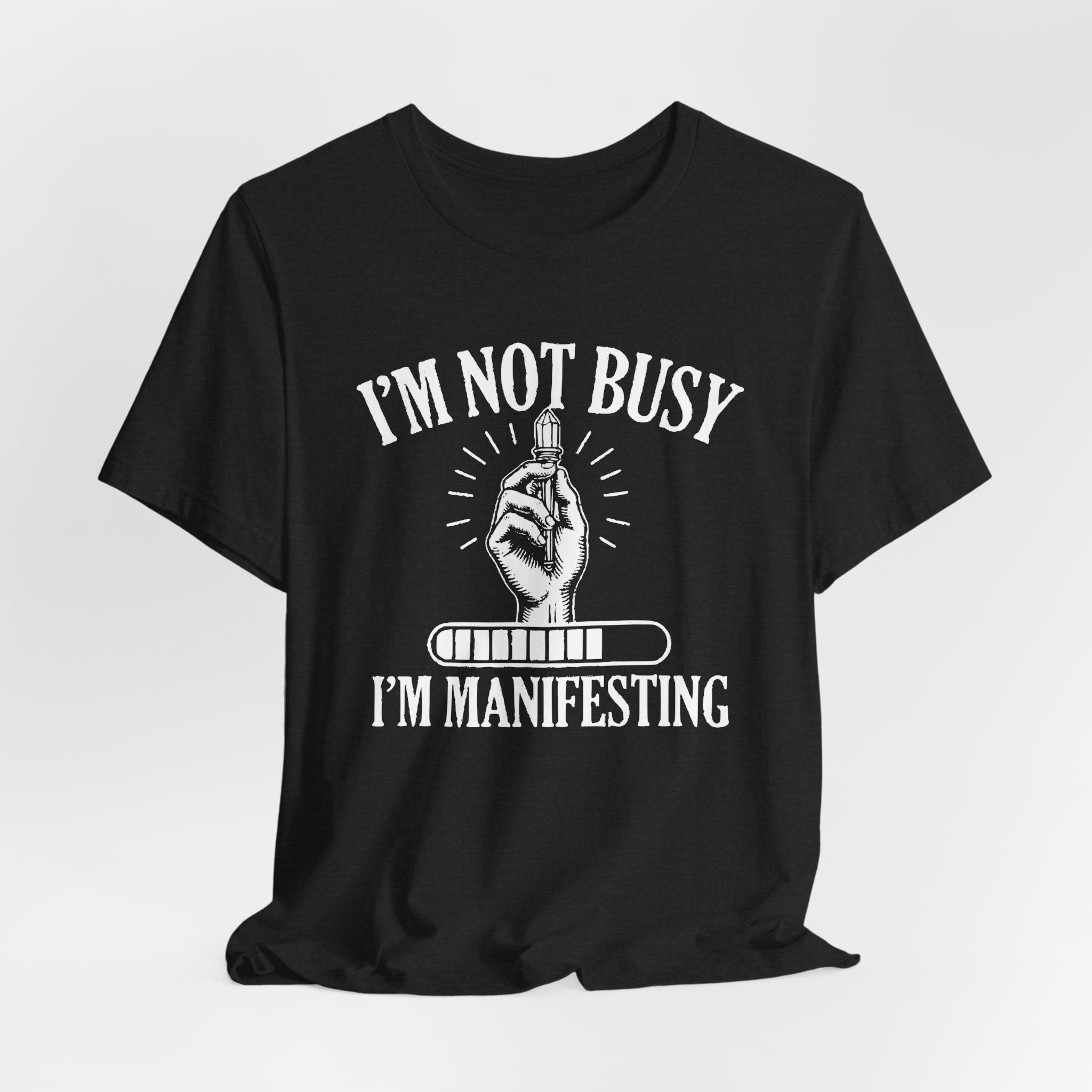 I'm Manifesting T-Shirt