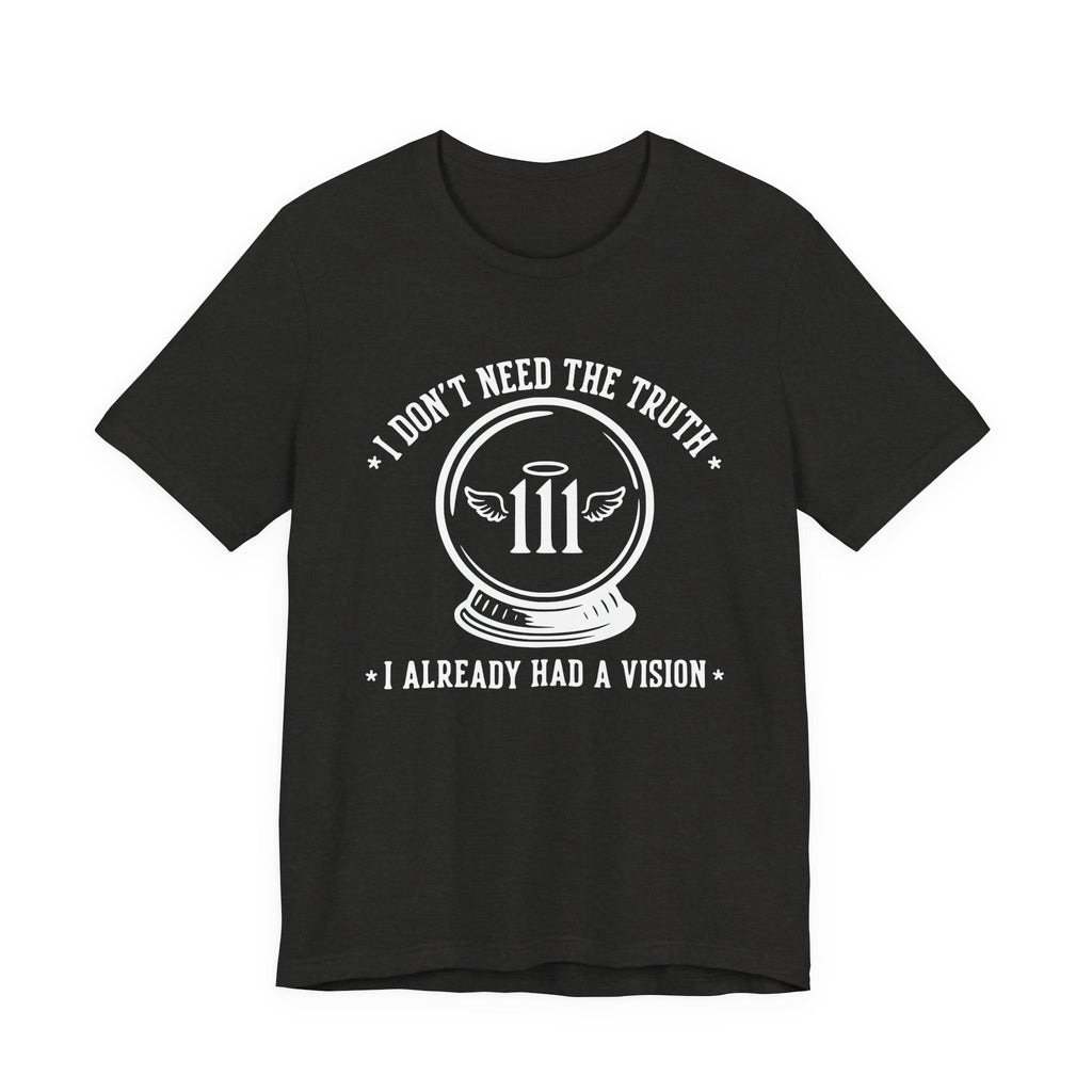 Already Had A Vision T-Shirt