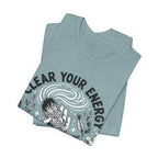 Clear Your Energy T-Shirt