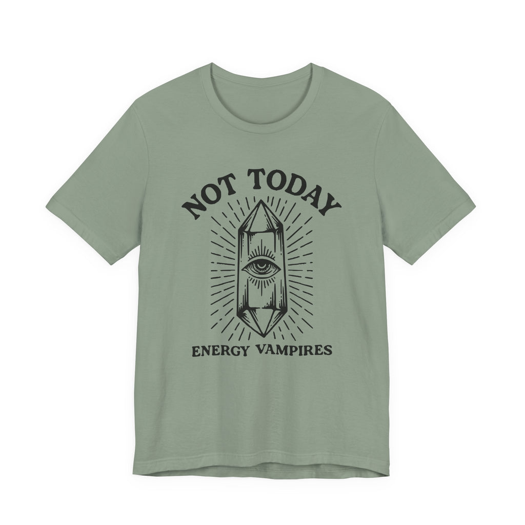 Not Today T-Shirt