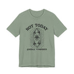 Not Today T-Shirt