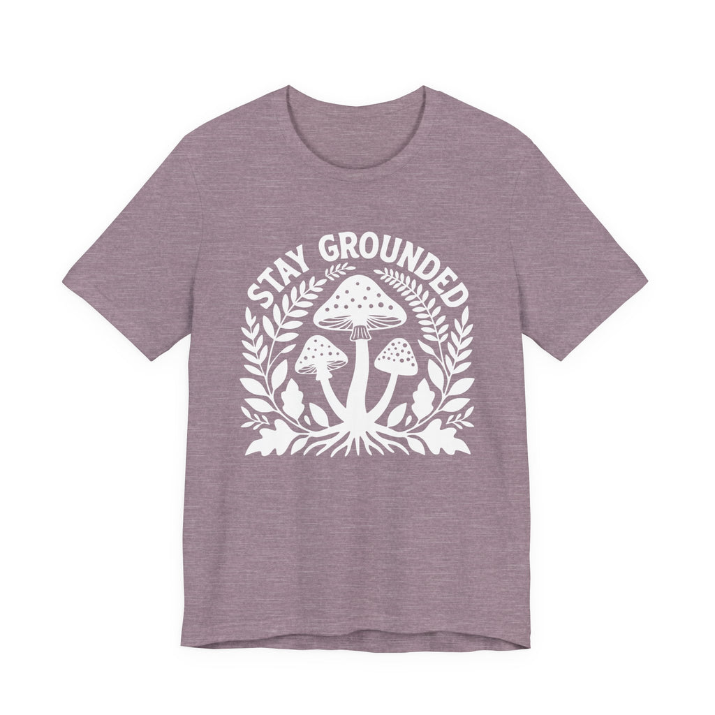 Stay Grounded T-Shirt