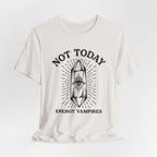 Not Today T-Shirt