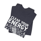 Clean Your Energy T-Shirt