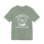 Already Had A Vision T-Shirt