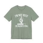 I'm Manifesting T-Shirt