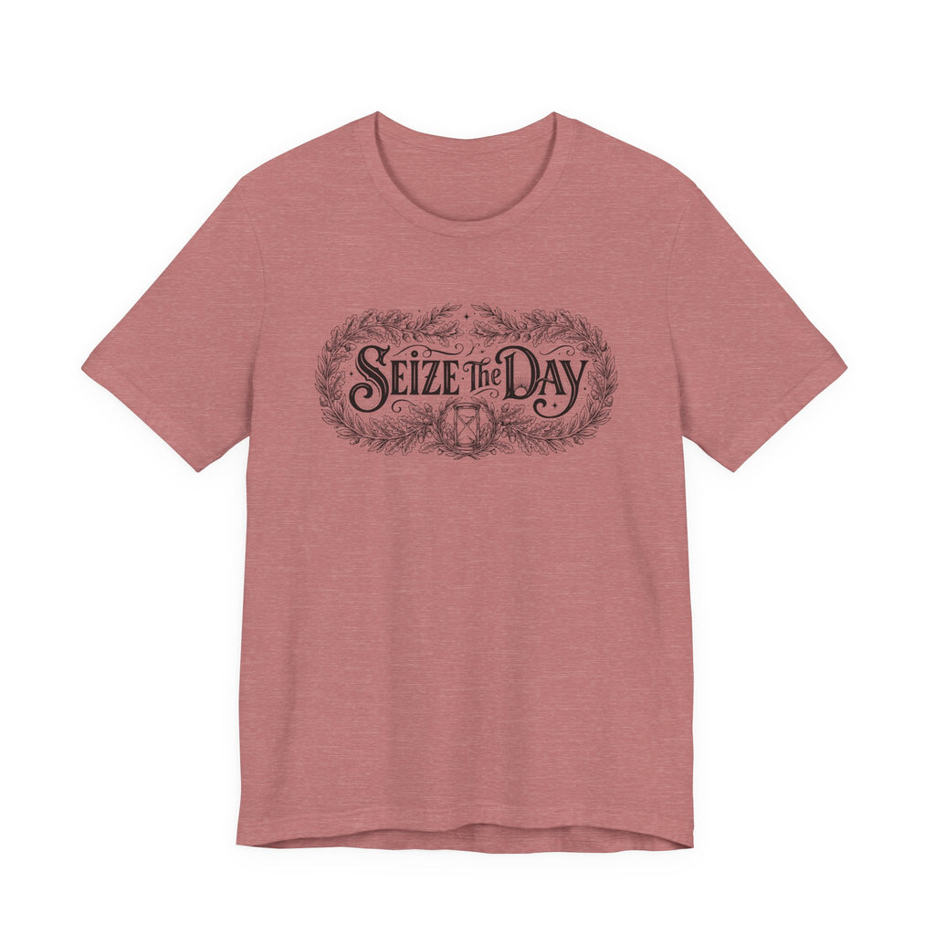 Seize The Day T-Shirt