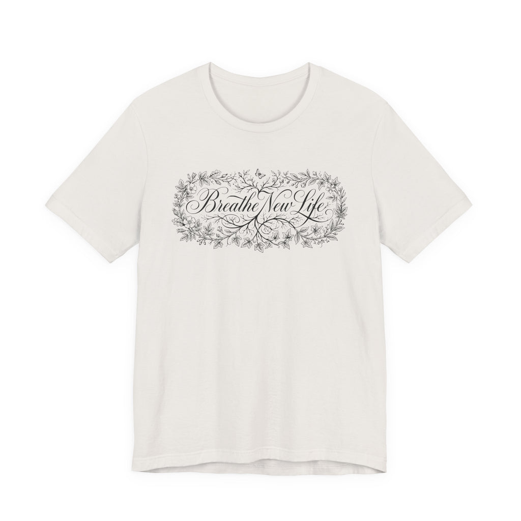 Breathe New Life T-Shirt