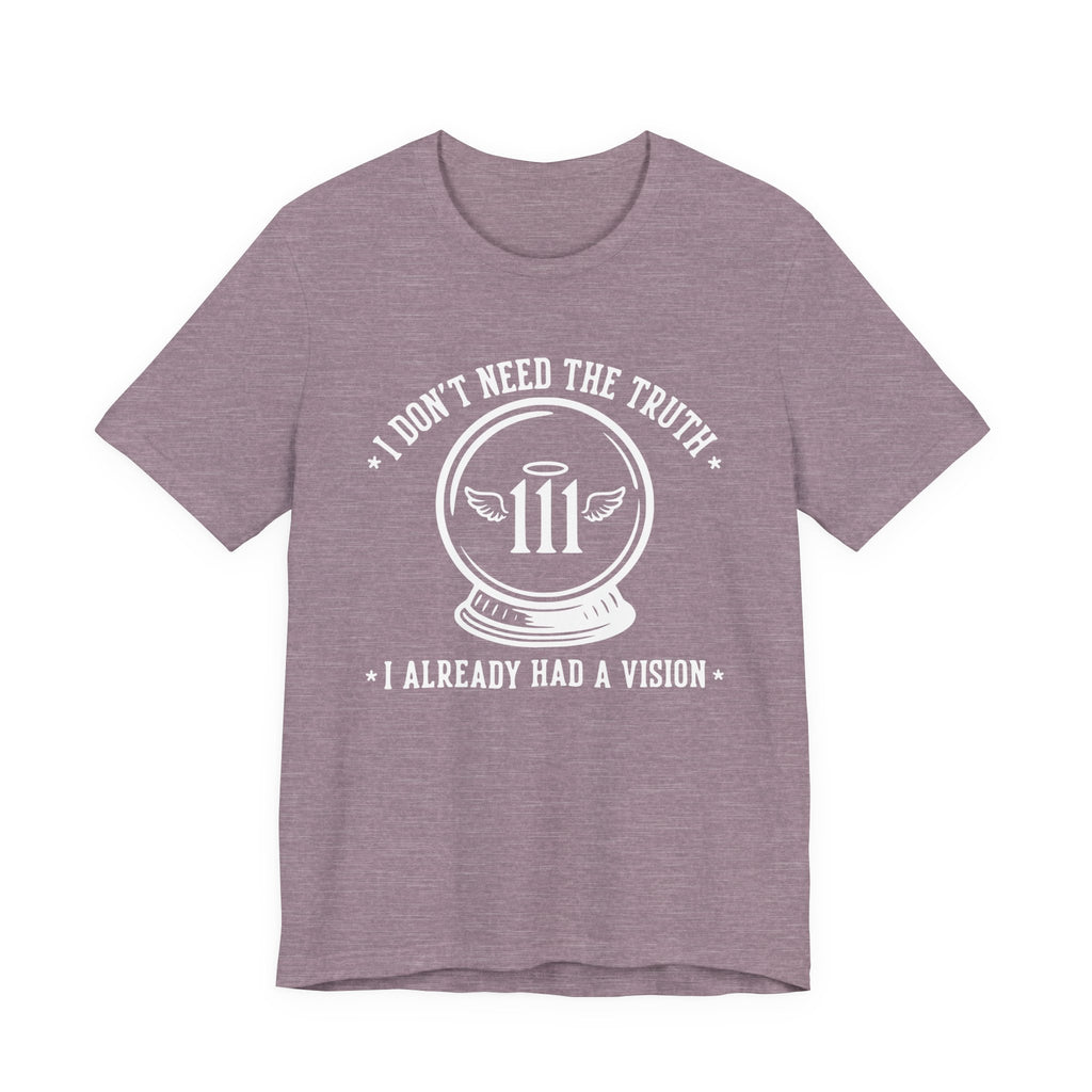 Already Had A Vision T-Shirt