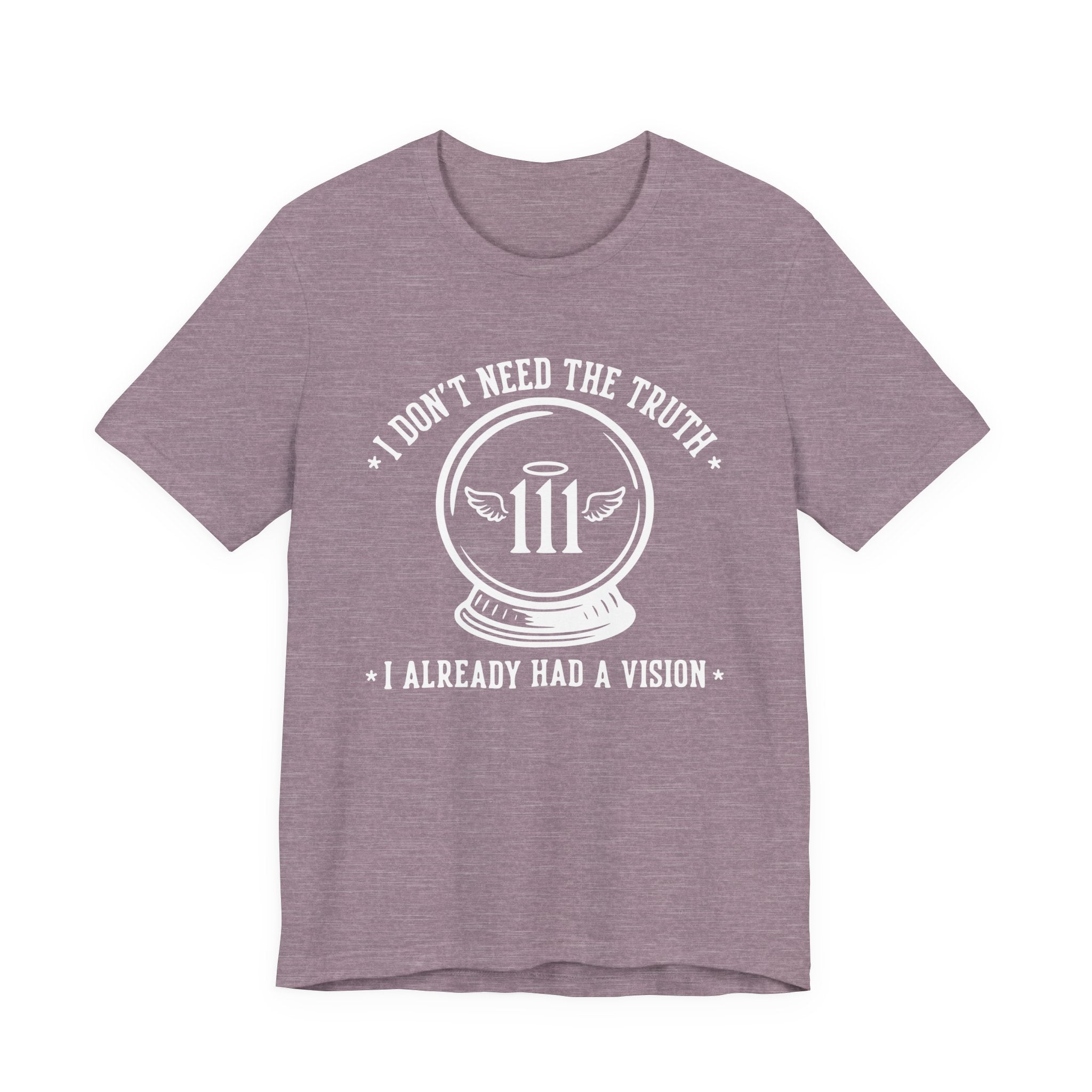 Already Had A Vision T-Shirt