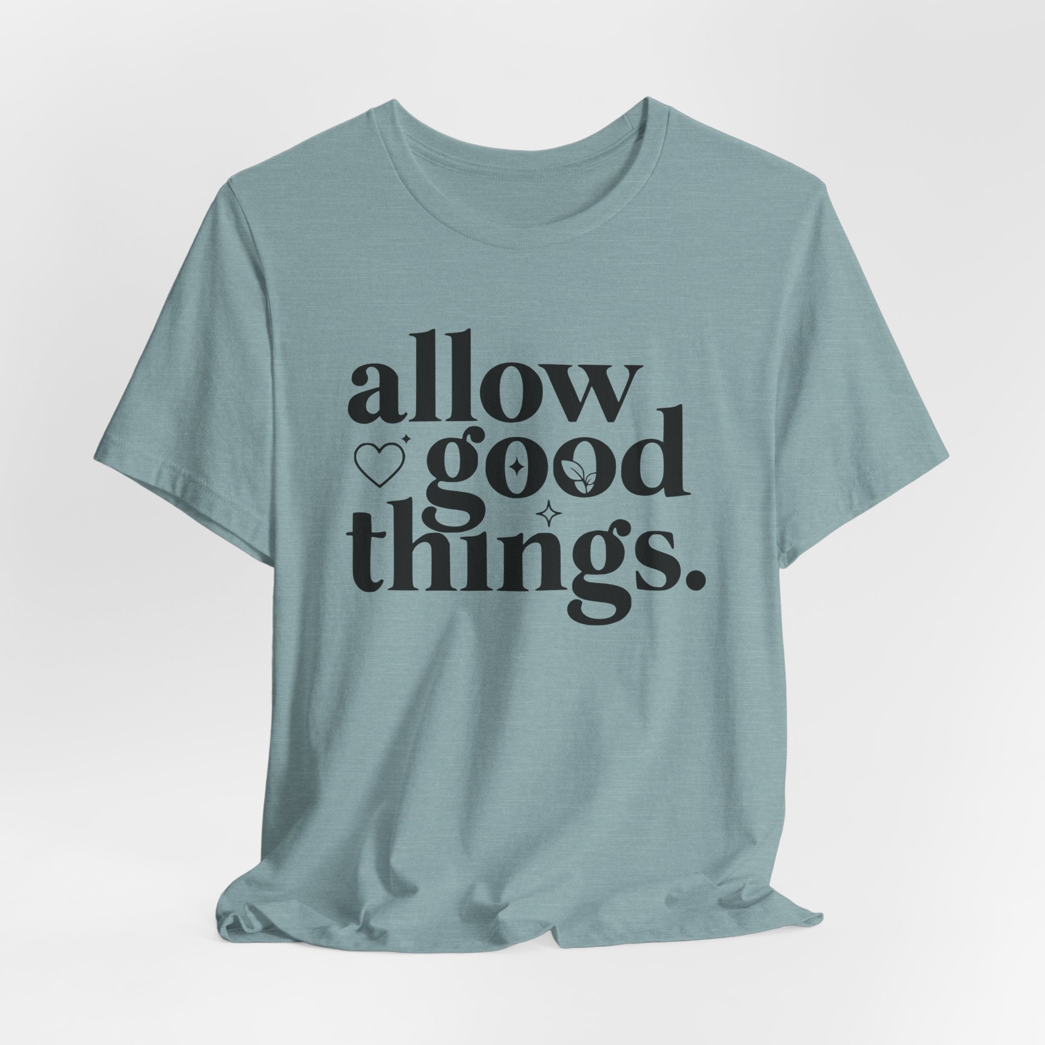 Allow Good Things T-Shirt
