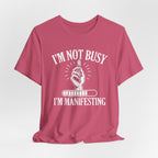 I'm Manifesting T-Shirt