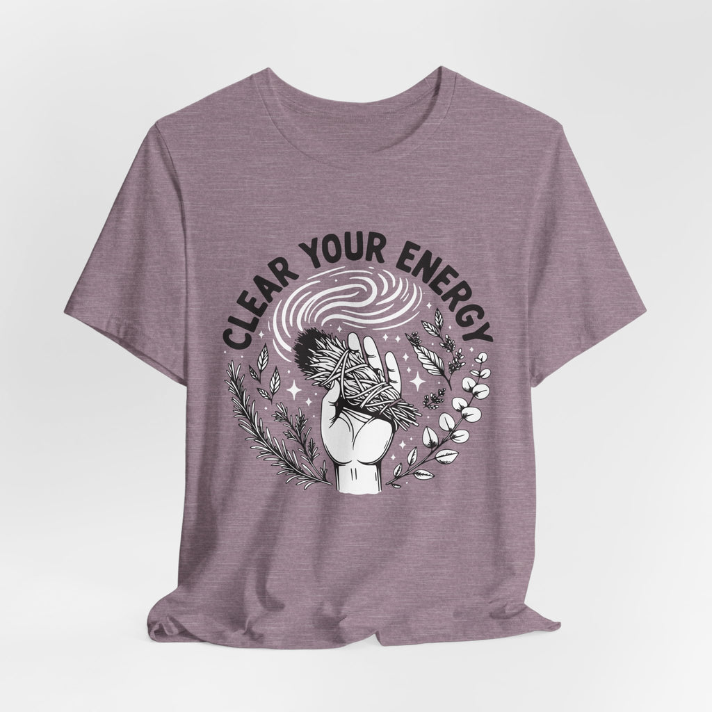 Clear Your Energy T-Shirt