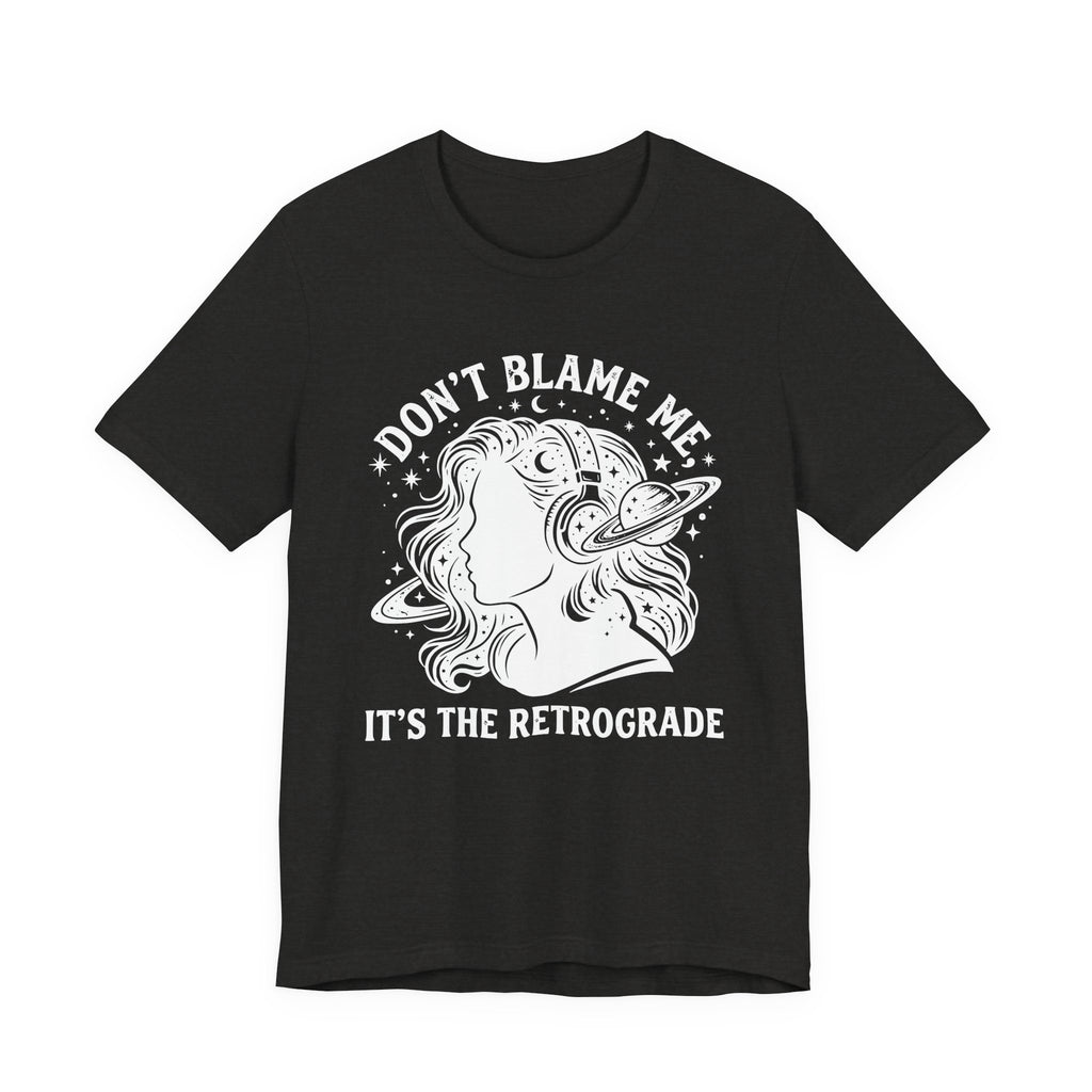 It's The Retrograde T-Shirt