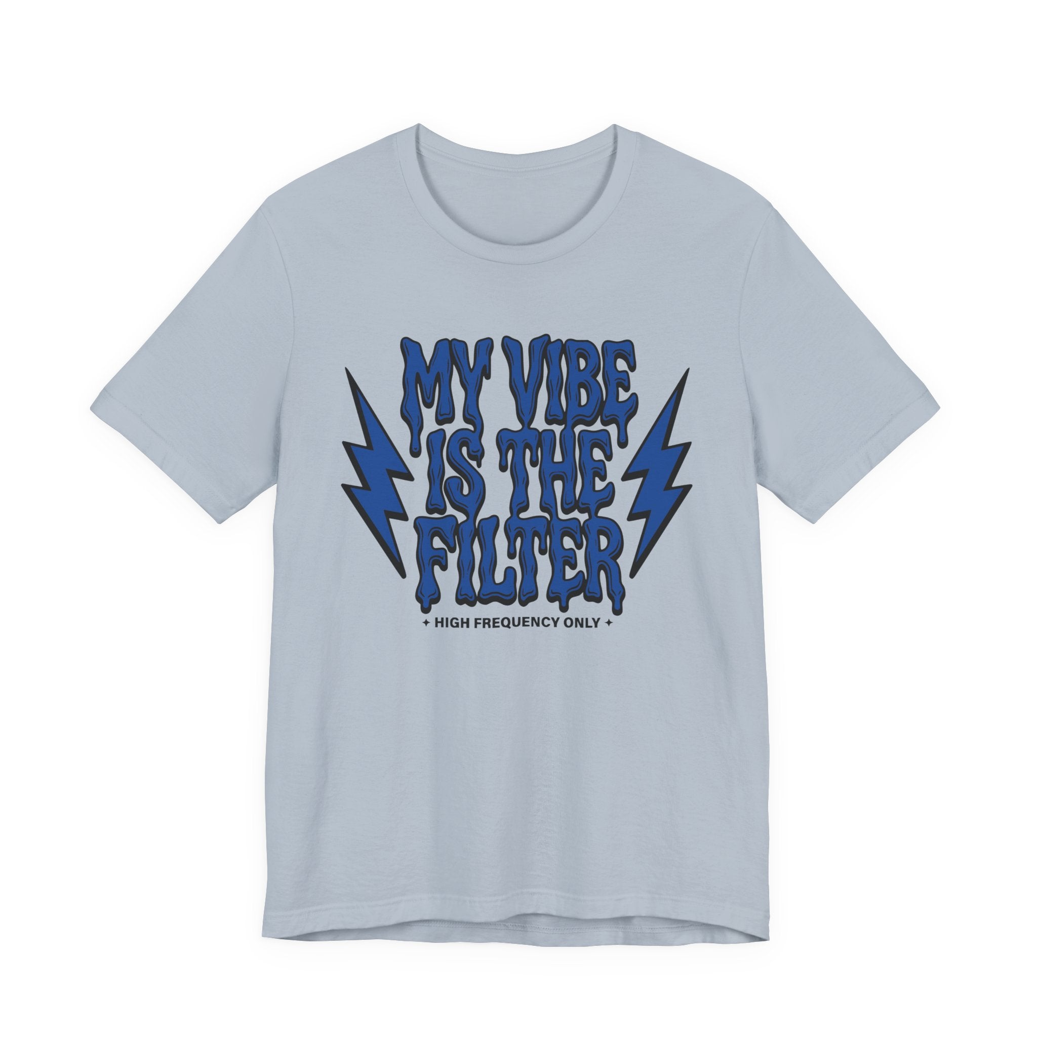 My Vibe Is The Filter T-Shirt
