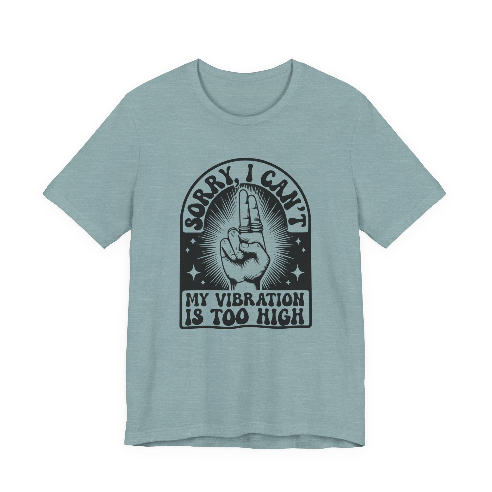 Vibration Too High T-Shirt