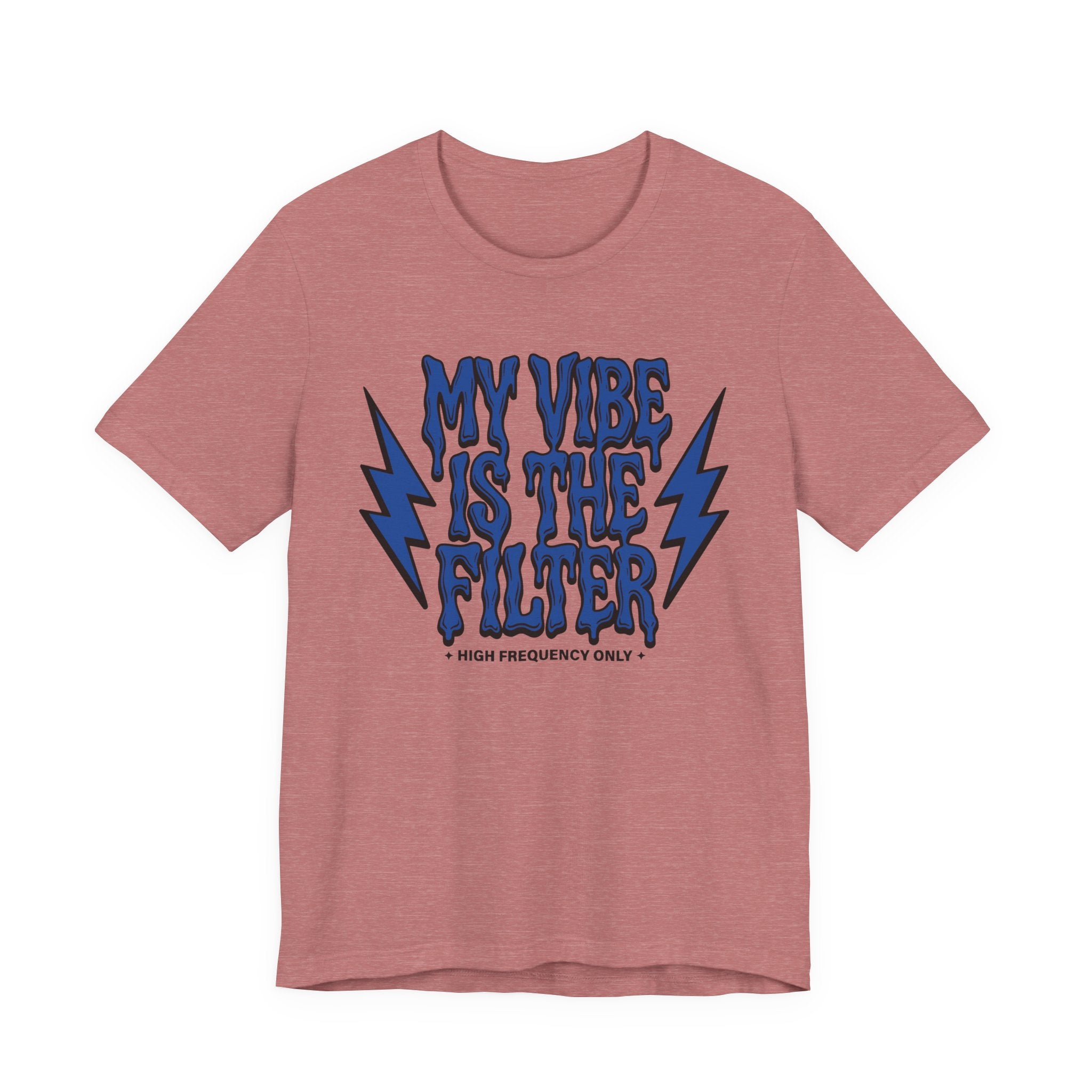 My Vibe Is The Filter T-Shirt
