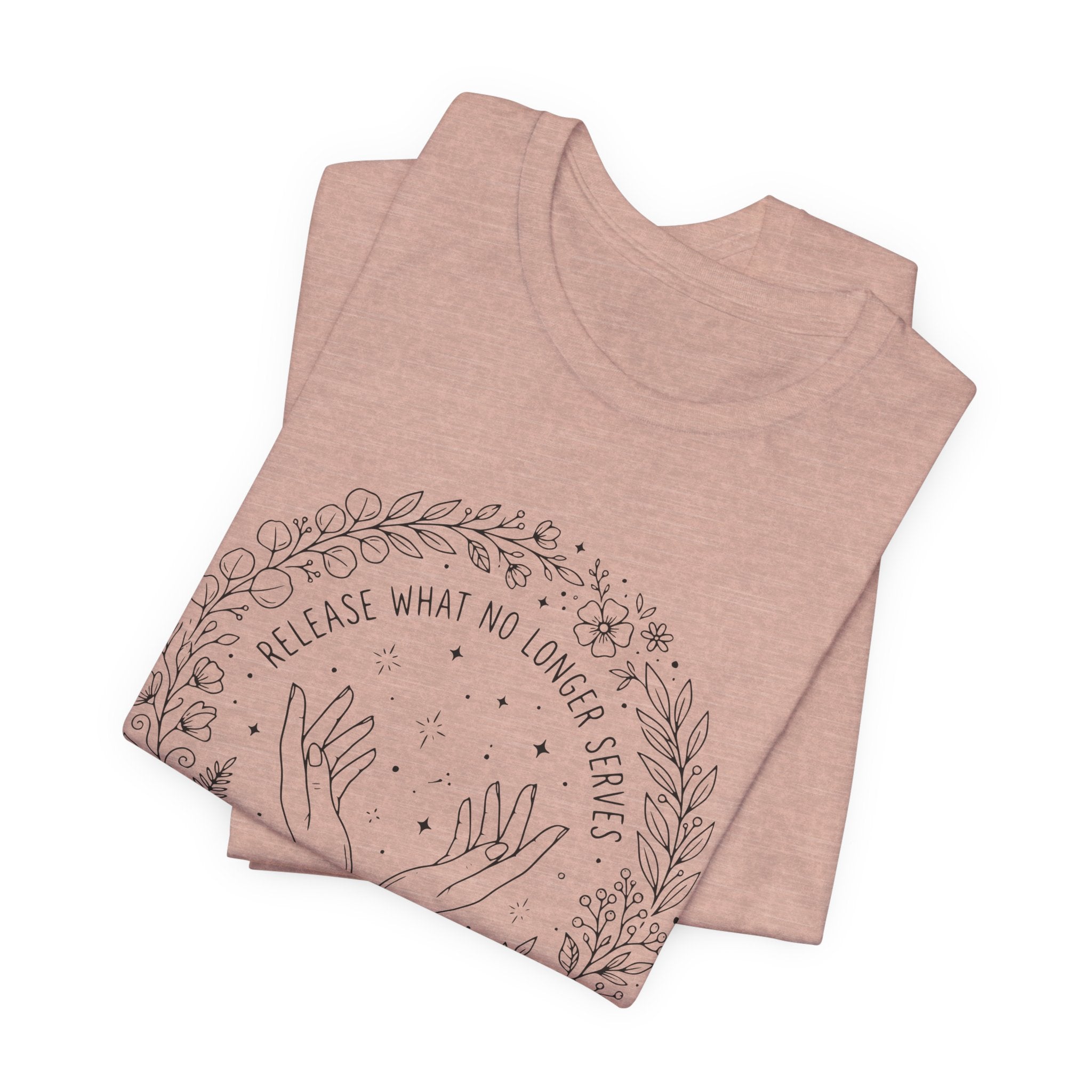 Release What No Longer Serves T-Shirt