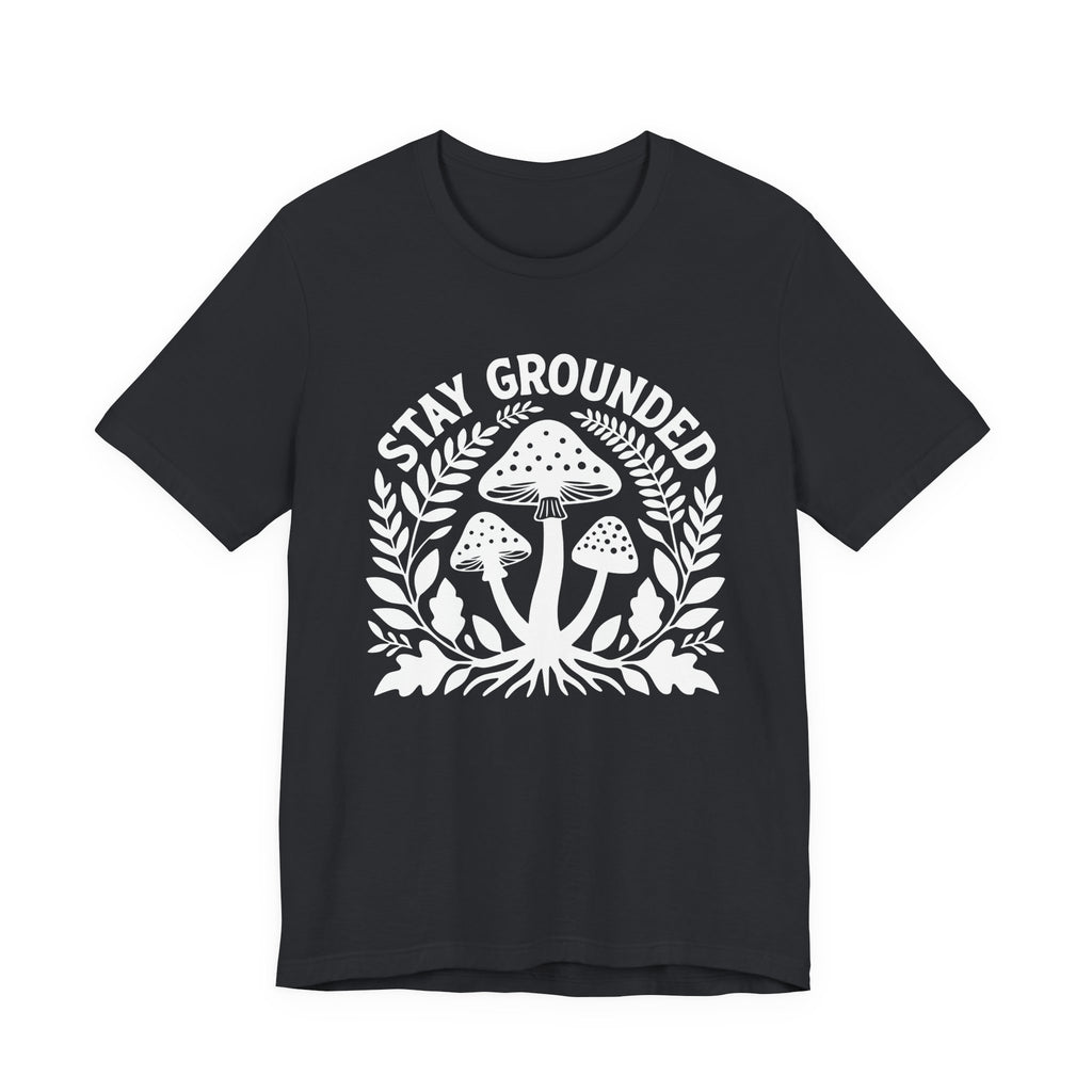 Stay Grounded T-Shirt