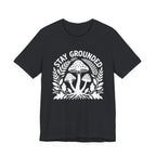 Stay Grounded T-Shirt