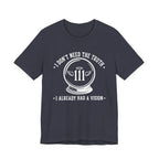 Already Had A Vision T-Shirt