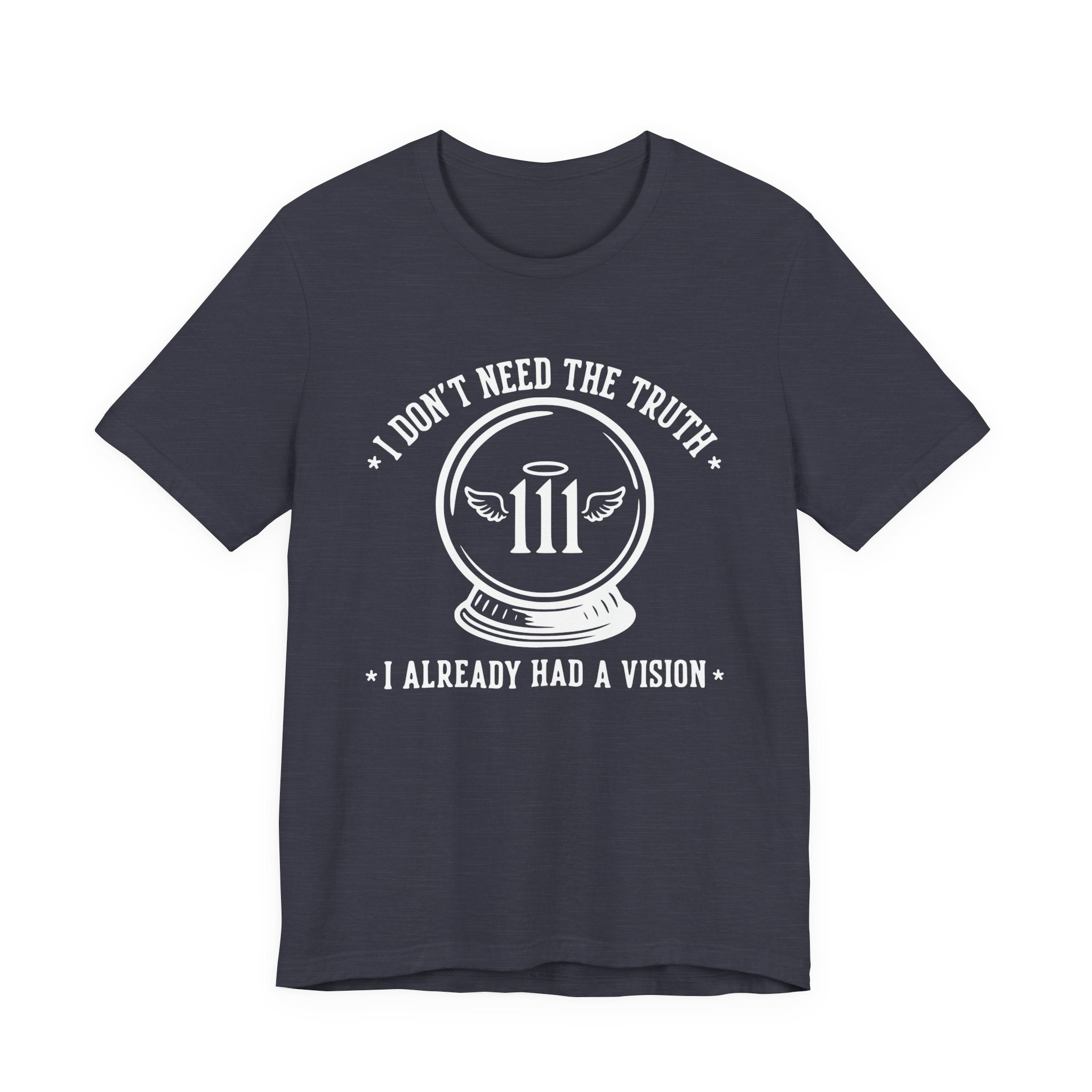 Already Had A Vision T-Shirt