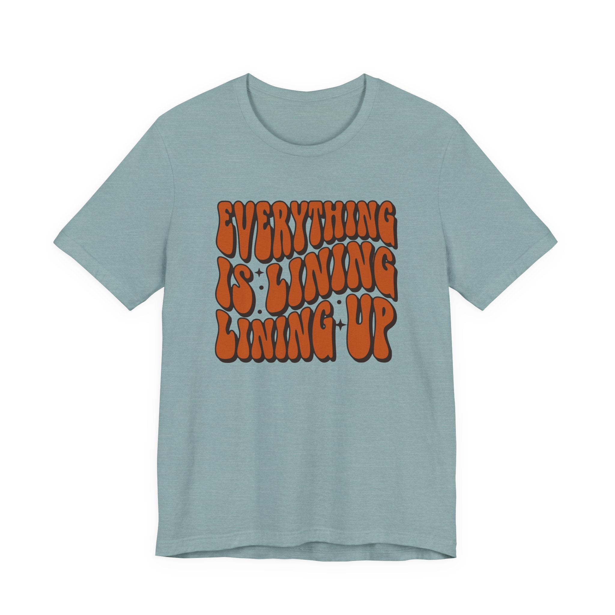 Everything Is Lining Up T-Shirt