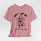 Not Today T-Shirt