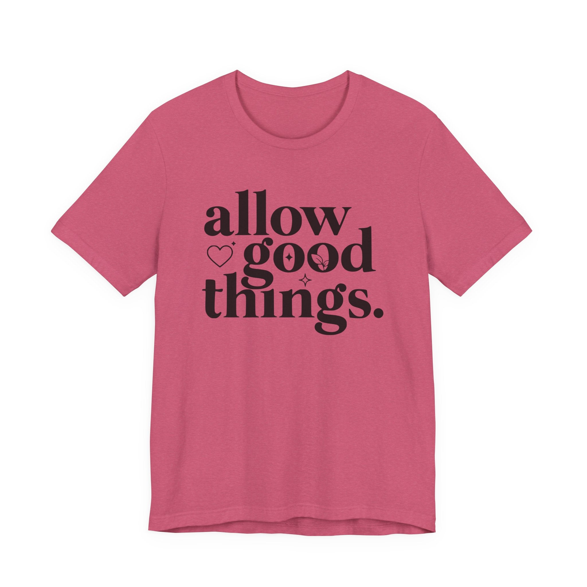 Allow Good Things T-Shirt