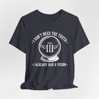 Already Had A Vision T-Shirt