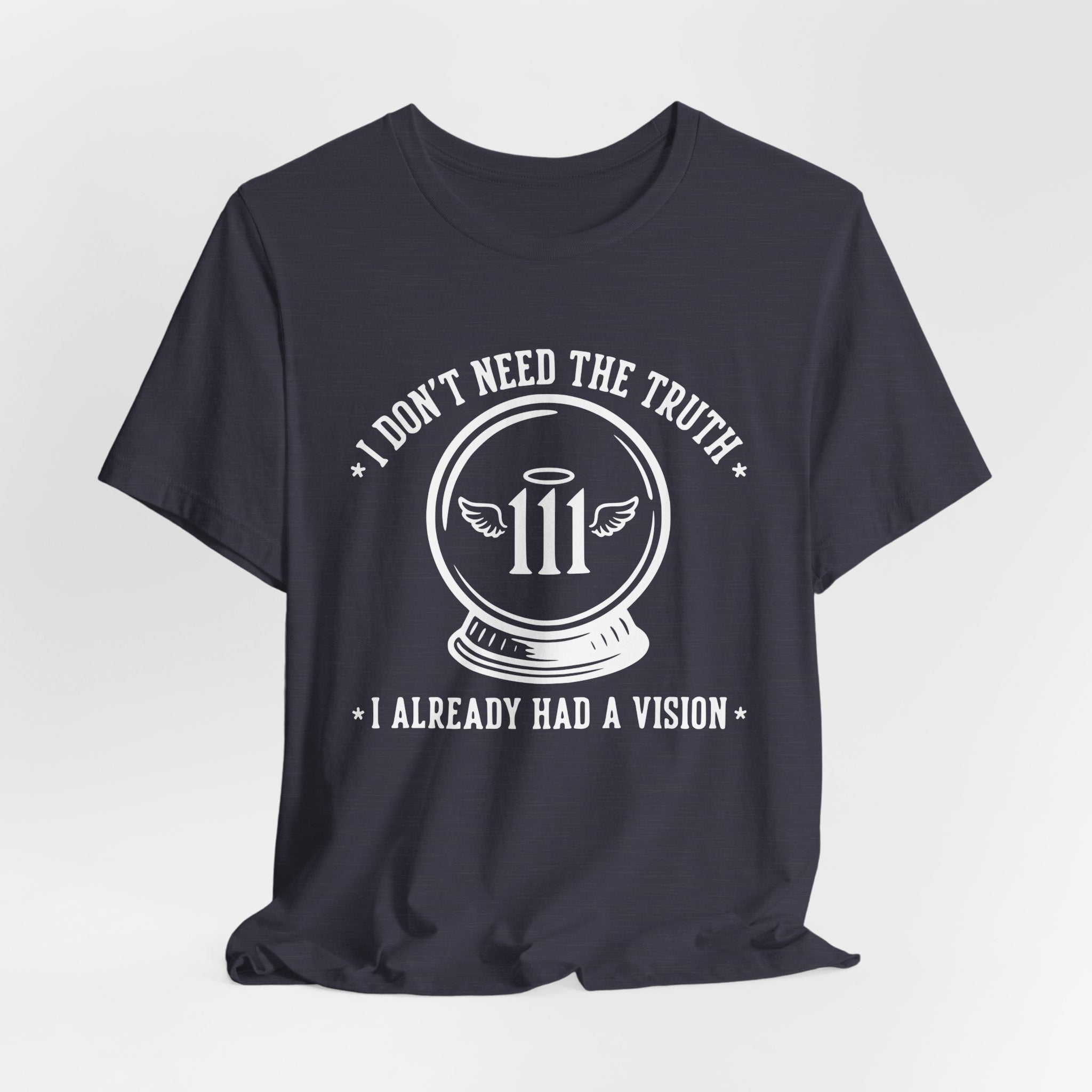Already Had A Vision T-Shirt