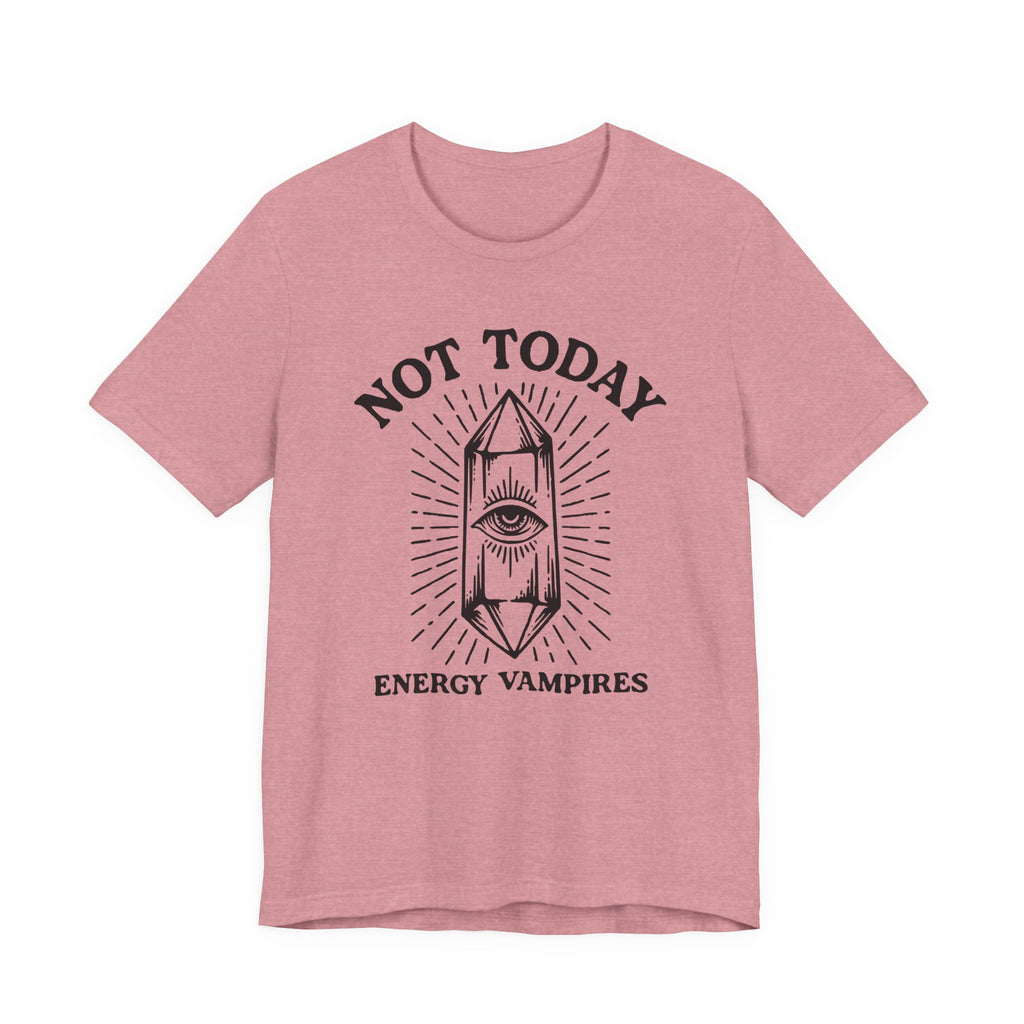 Not Today T-Shirt