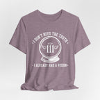 Already Had A Vision T-Shirt