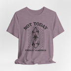 Not Today T-Shirt