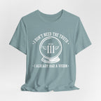 Already Had A Vision T-Shirt