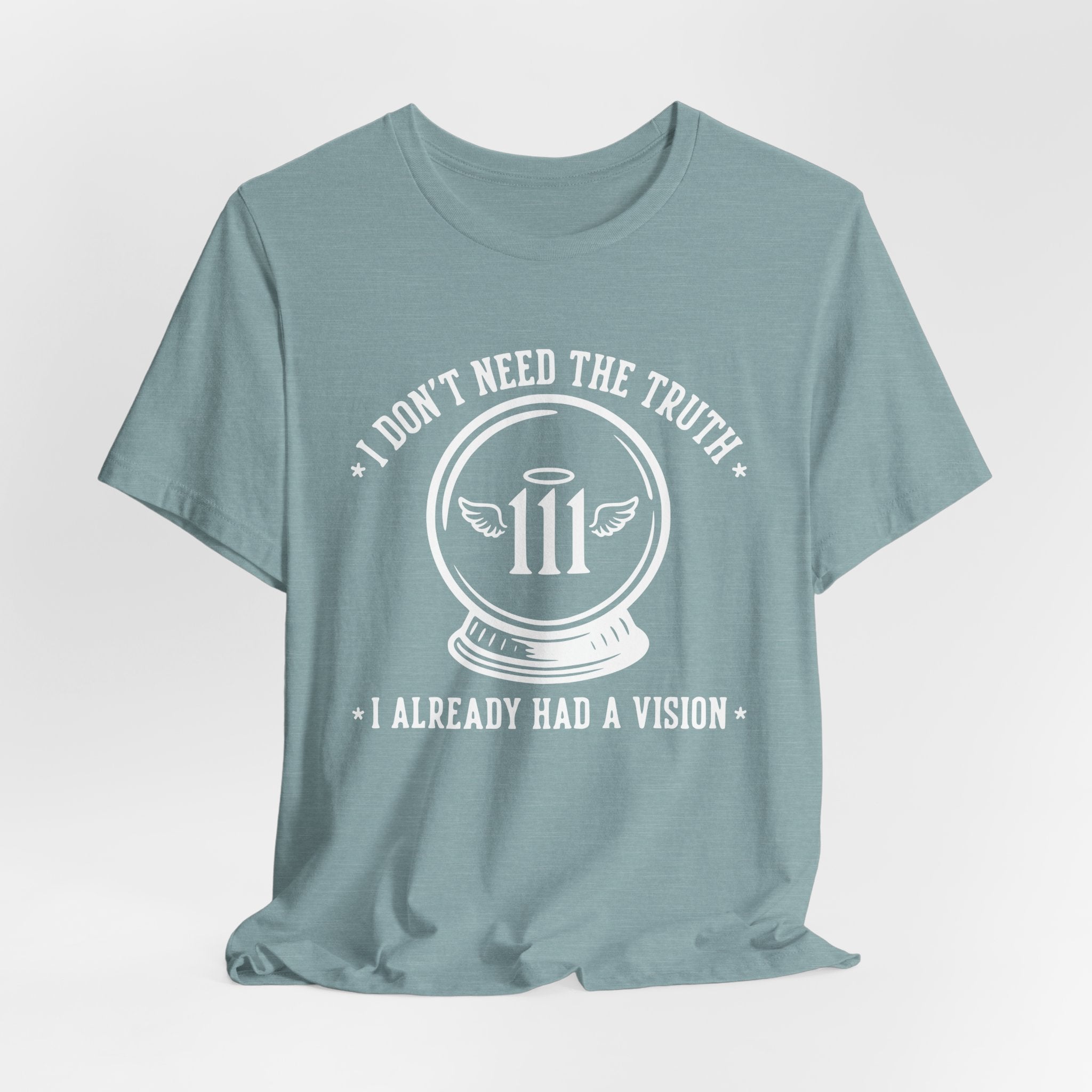 Already Had A Vision T-Shirt