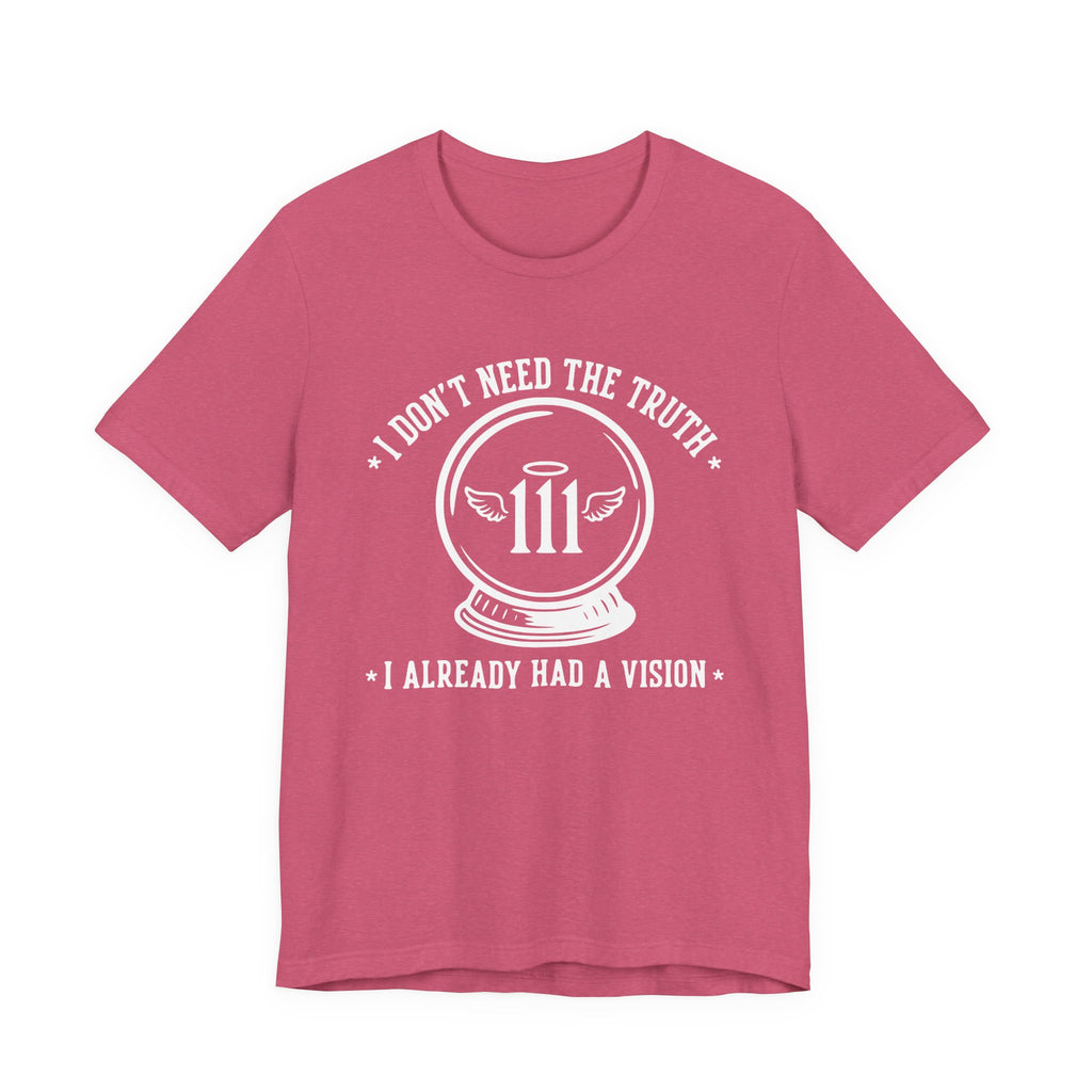 Already Had A Vision T-Shirt