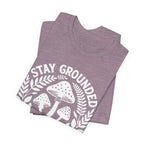 Stay Grounded T-Shirt