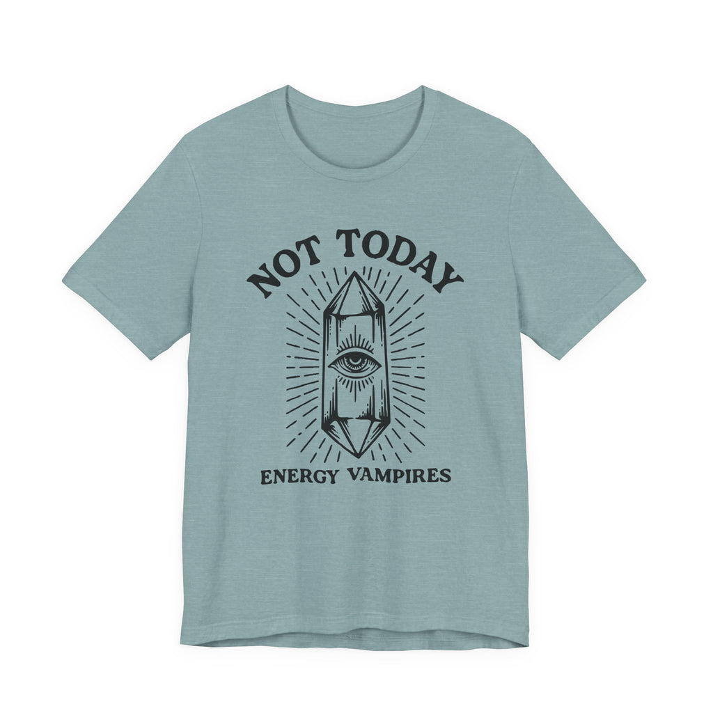 Not Today T-Shirt
