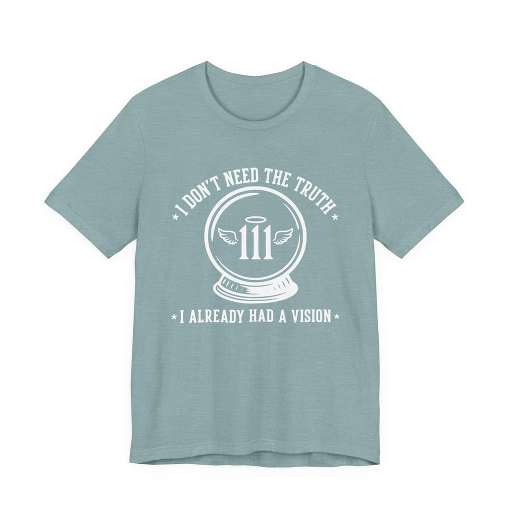 Already Had A Vision T-Shirt