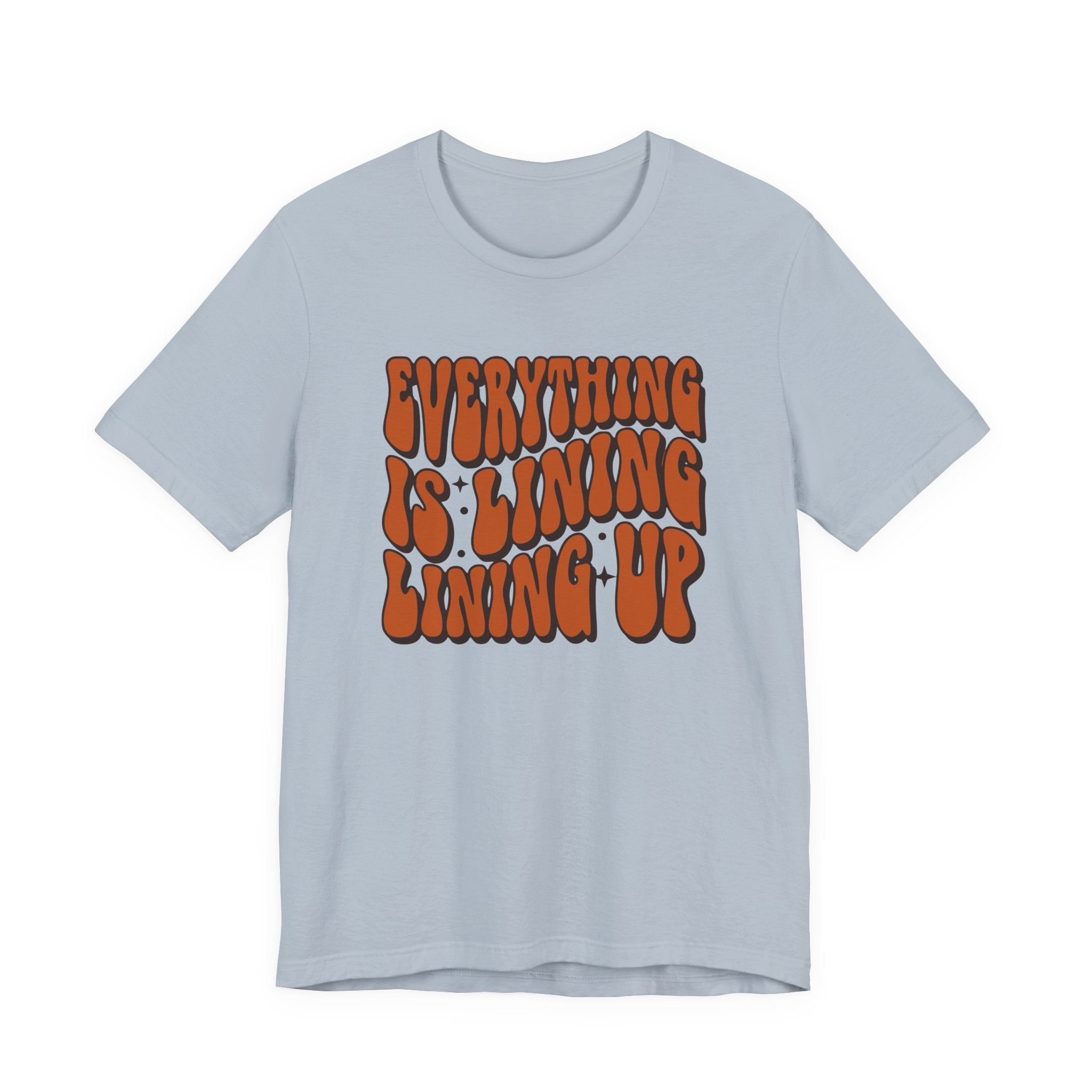 Everything Is Lining Up T-Shirt