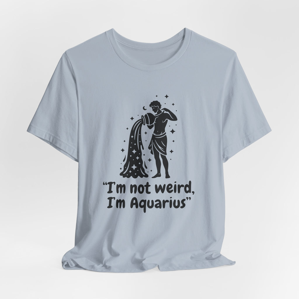 I'm Aquarius T-Shirt