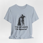 I'm Aquarius T-Shirt