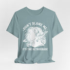 It's The Retrograde T-Shirt