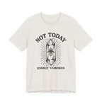 Not Today T-Shirt