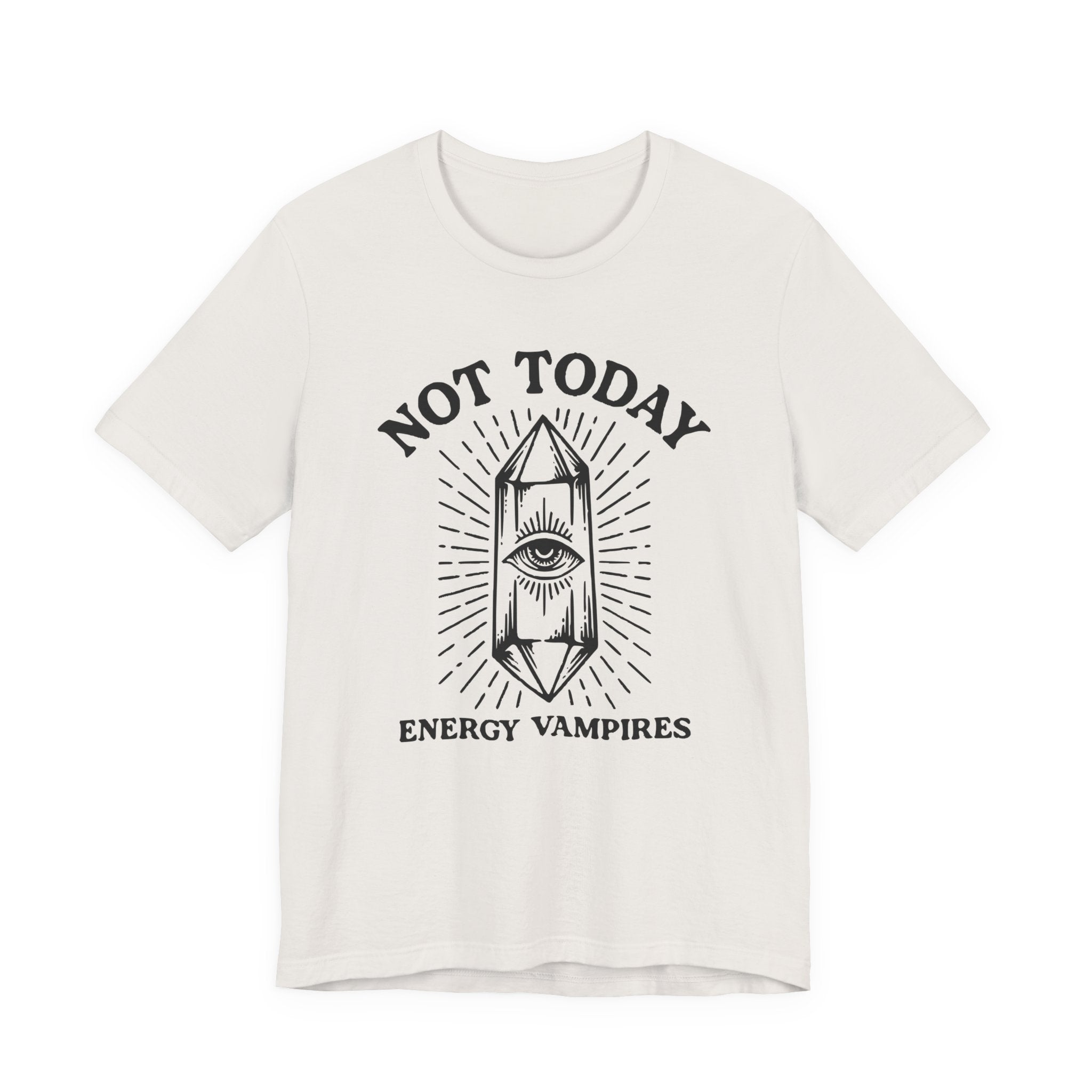 Not Today T-Shirt