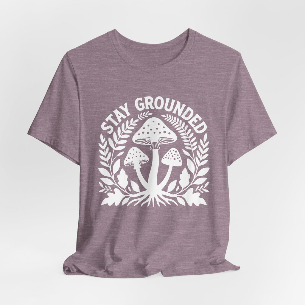 Stay Grounded T-Shirt
