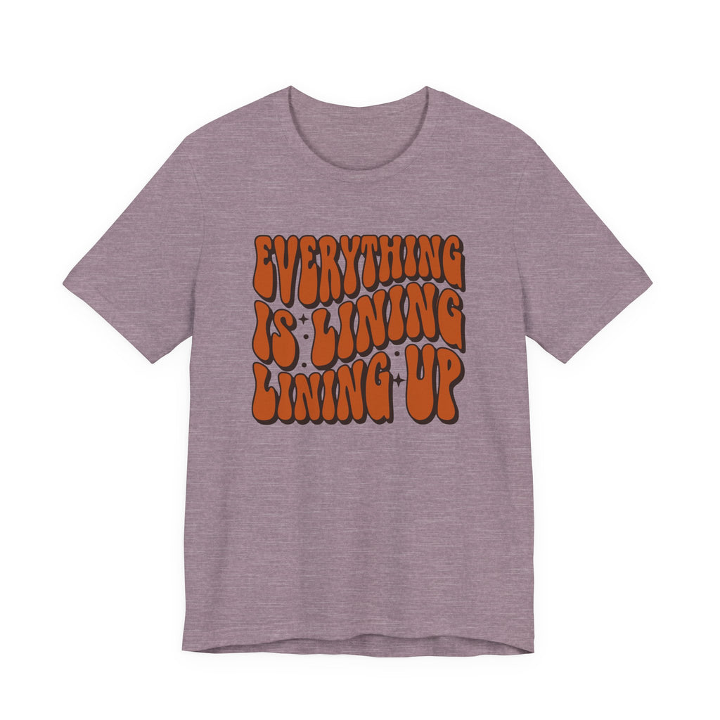 Everything Is Lining Up T-Shirt